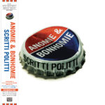 SCRITTI POLITTI - ANOMIE & BONHOMIE