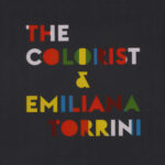 THE COLOURIST AND EMILIANA TORRINI - THE COLOURIST AND EMILIANA TORRINI
