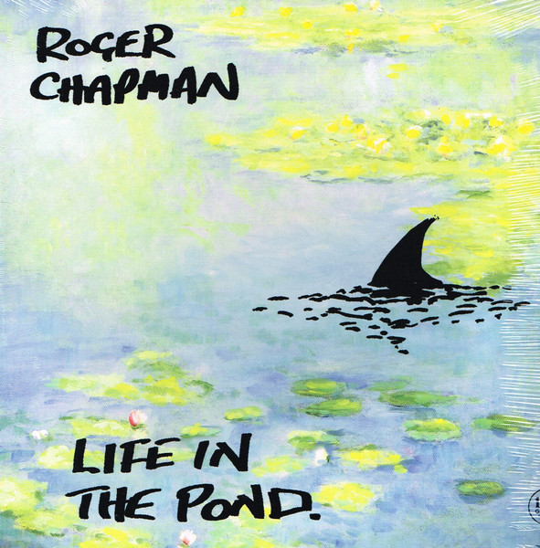 ROGER CHAPMAN - Life In The Pond