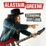 ALASTAIR GREENE - STANDING OUT LOUD Vinyl Record