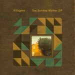 VILLAGERS - Sunday Walker EP Vinyl Record