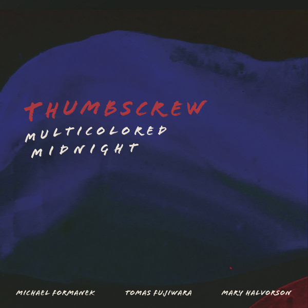 RUNE485LP.jpg THUMBSCREW - MULTICOLORED MIDNIGHT - Image 1