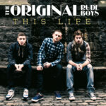 THE ORIGINAL RUDEBOYS - THIS LIFE