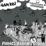 4AM KRU - PIANOS RAINING DOWN