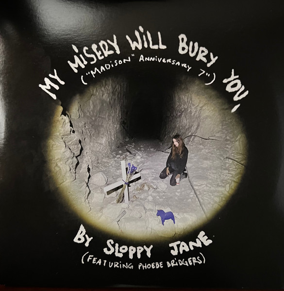 SAD012LP.jpg SLOPPY JANE & PHOEBE BRIDGERS - MY MISERY WILL BURY YOU. - Image 1