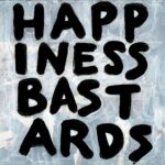 THE BLACK CROWES - HAPPINESS BASTARDS