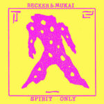 BECKER & MUKAI - SPIRIT ONLY