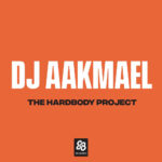 DJ Aakmael - The Hardbody Project