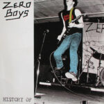ZERO BOYS - HISTORY OF...