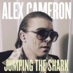 ALEX CAMERON - JUMPING THE SHARK Vinyl Record