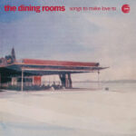 The Dining Rooms - Songs To Make Love To