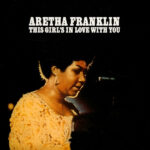ARETHA FRANKLIN - This Girls In Love With You