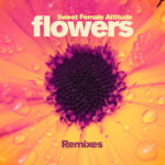 Sweet Female Attitude - Flowers - Remixes