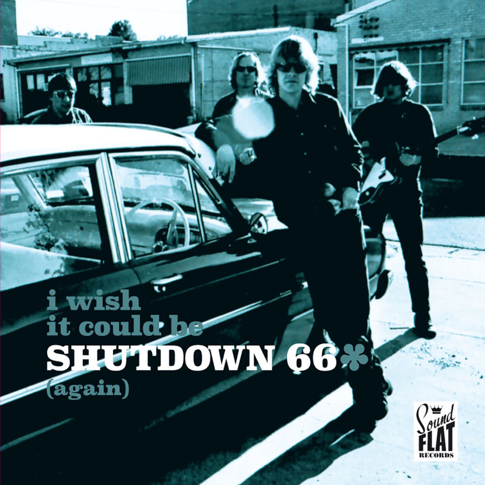 SHUTDOWN 66 - I WISH IT COULD BE SHUTDOWN 66