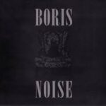 BORIS - NOISE Vinyl Record