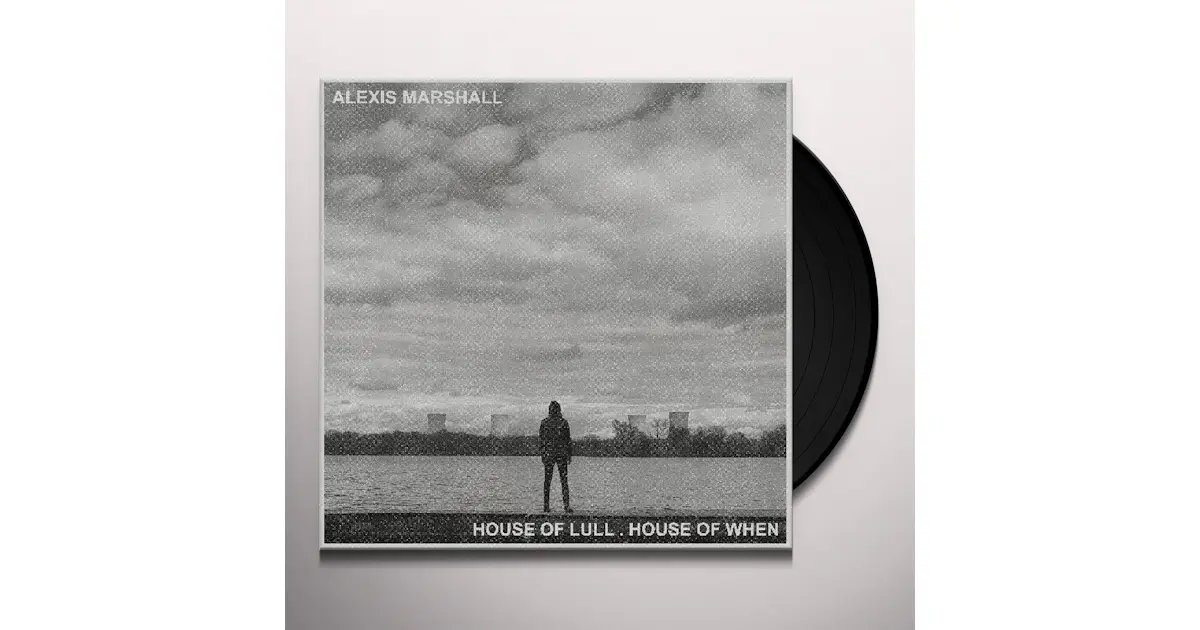SH237LP.jpg ALEXIS MARSHALL - HOUSE OF LULL . HOUSE OF WHEN Vinyl Record - Image 1