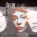 CLARA JOY - WHAT WE HAVE NOW Vinyl Record