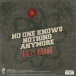 BILLY BRAGG - No One Knows Nothing Any