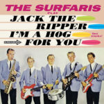 SURFARIS - Jack The Ripper / Im A Hog For You