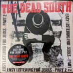 DEAD SOUTHTHE - EASY LISTENING FOR JERKS PT.