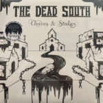 DEAD SOUTHTHE - CHAINS & STAKES
