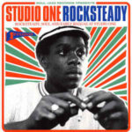 SOUL JAZZ RECORDS PRESENTS - STUDIO ONE ROCKSTEADY