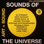 SOUL JAZZ RECORDS PRESENTS - SOUNDS OF THE UNIVERSE: ART + SOUND 2012-15 VO