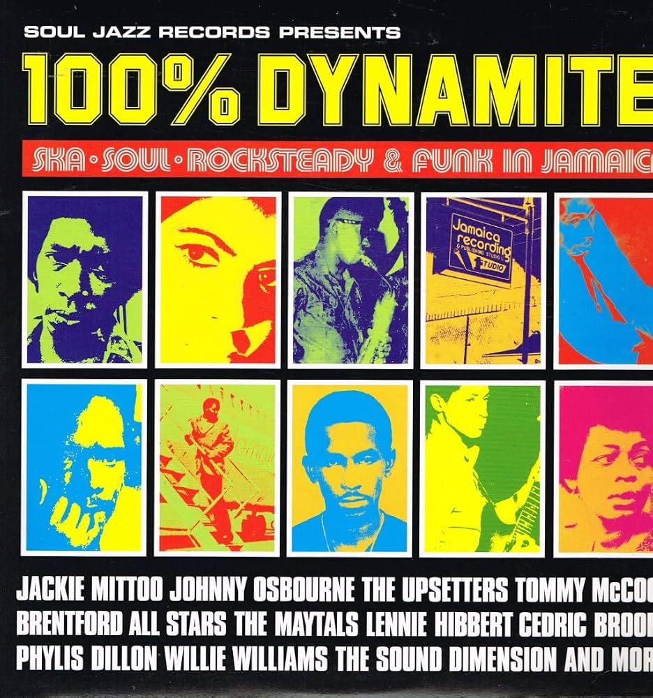SJRLP321.jpg SOUL JAZZ RECORDS PRESENTS - 100% DYNAMITE! SKA, SOUL, ROCKSTEADY AND FUNK - Image 1