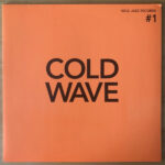 SOUL JAZZ RECORDS PRESENTS - COLD WAVE #1