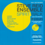 STEVE REID ENSEMBLE FEAT. KIERAN HEBDEN - SPIRIT WALK