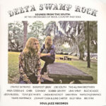 SOUL JAZZ RECORDS PRESENTS - DELTA SWAMP ROCK   SOUNDS FROM THE SOUTH: AT T