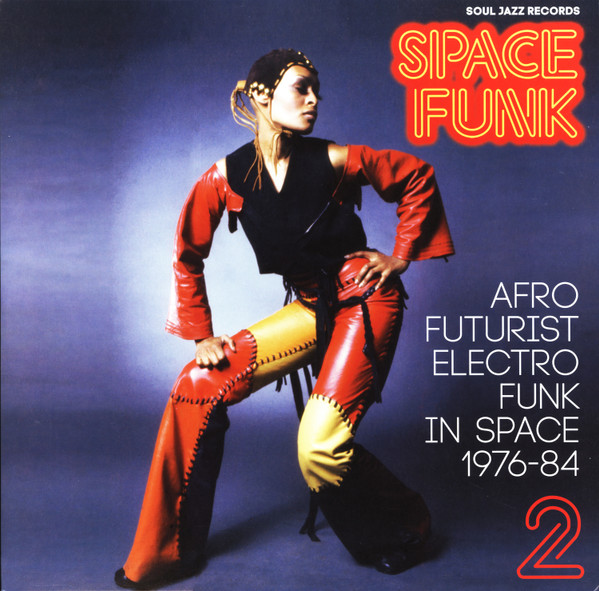 SJRLP521.jpg SOUL JAZZ RECORDS PRESENTS - SPACE FUNK 2: AFRO FUTURIST ELECTRO FUNK IN SP - Image 1