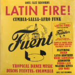 SOUL JAZZ RECORDS PRESENTS - LATIN FIRE! CUMBIA-SALSA-AFRO-FUNK: TROPICAL D