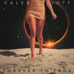 CALEB ELLIOTT - FOREVER TO FADE Vinyl Record