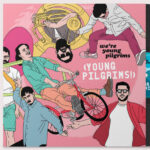 YOUNG PILGRIMS - WERE YOUNG PILGRIMS