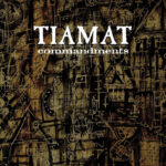 TIAMAT - COMMANDMENTS