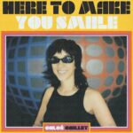 CHLOE CAILLET - HERE TO MAKE YOU SMIILE