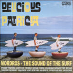 DELICIOUS PATRICIA - MORDROS - THE SOUND OF THE SUR