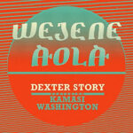 DEXTER STORY - Wejene Aola (Feat. Kamasi Washington)
