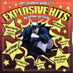 SON OF DAVE - EXPLOSIVE HITS
