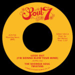 Georgia Soul Twisters - Look Out (I'm Gonna Blow Your Mind) / Mother Duck