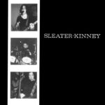 SLEATER-KINNEY - SLEATER-KINNEY