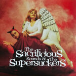 THE SUPERSUCKERS - THE SACRILICIOUS SOUNDS OF 30TH ANNIVERSARY