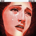 FRESH - RAISE HELL
