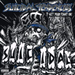 SUICIDAL TENDENCIES - GET YOUR FIGHT ON!