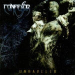 CONFESSOR - UNRAVELED