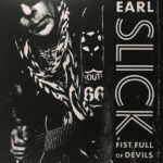 SLICK  EARL - FIST FULL OF DEVILS