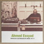 AHMED ESSYAD - MOROCCAN ELECTROACOUSTIC MUSIC 1972-74