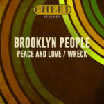 Brooklyn People - Peace and Love / Wreck