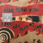 DEATH VALLEY GIRLS - UNDER THE SPELL OF JOY (COLOURED VINYL)